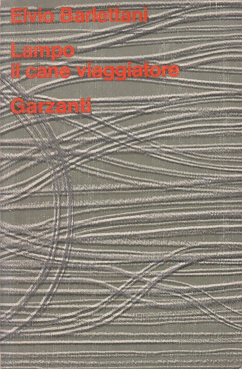 LN- LAMPO IL CANE VIAGGIATORE - BARLETTANI - GARZANTI --- 1982 - B - ZFS2