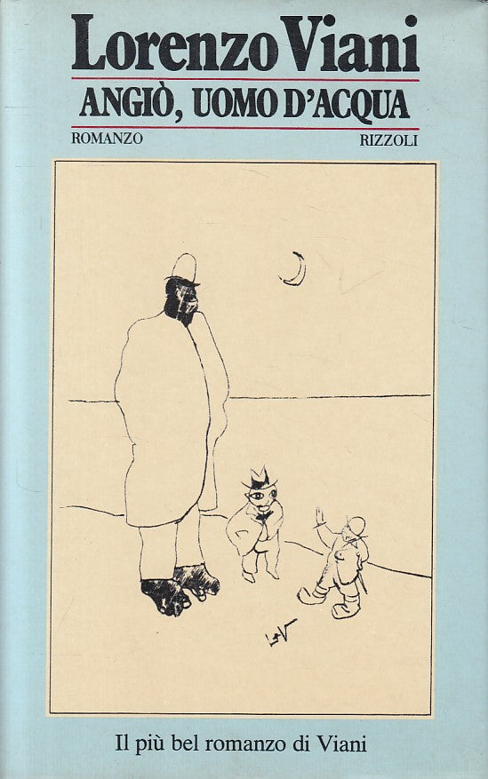 LN- ANGIO' UOMO D'ACQUA - LORENZO VIANI - RIZZOLI - SCALA -- 1982 - CS - ZFS665