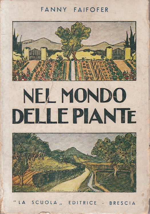 LS- NEL MONDO DELLE PIANTE - FANNY FAIFOFER - LA SCUOLA --- 1940 - B - ZFS161