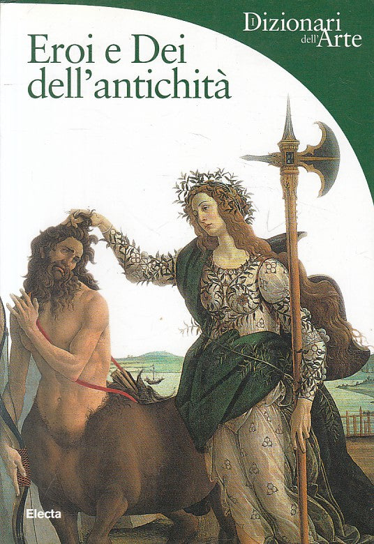 LT- DIZIONARI DELL'ARTE EROI E DEI ANTICHITA' -- ELECTA --- 2002 - B - ZFS60