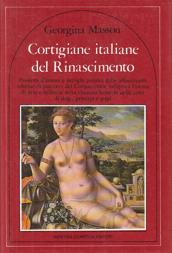 LS- CORTIGIANE ITALIANE DEL RINASCIMENTO - MASSON - NEWTON --- 1981 - CS - ZFS42