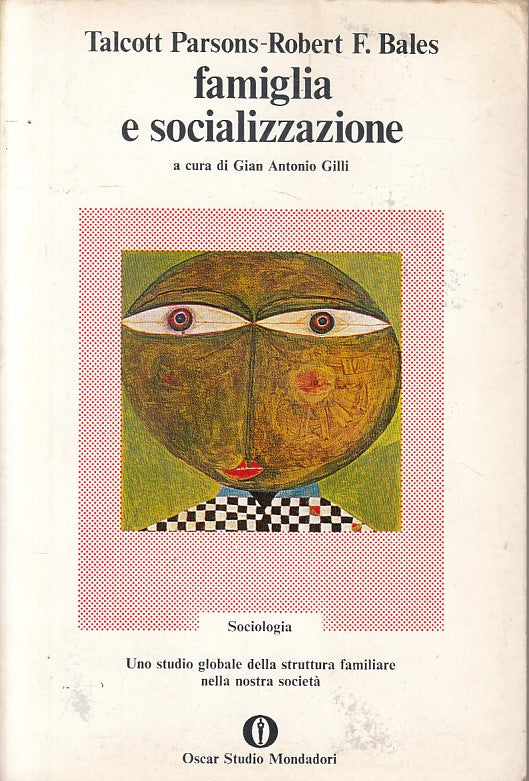LS- FAMIGLIA E SOCIALIZZAZIONE - PARSONS BALES - MONDADORI --- 1974 - B - ZFS429