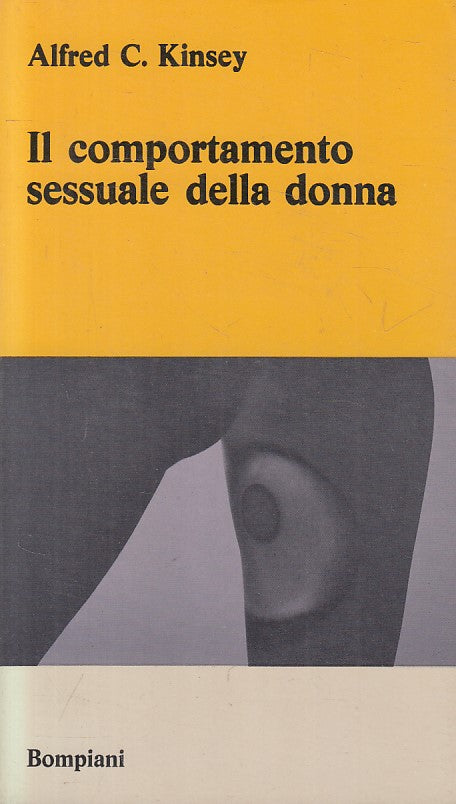 LS- IL COMPORTAMENTO SESSUALE DELLA DONNA - KINSEY- BOMPIANI--- 1970 - B - ZFS72