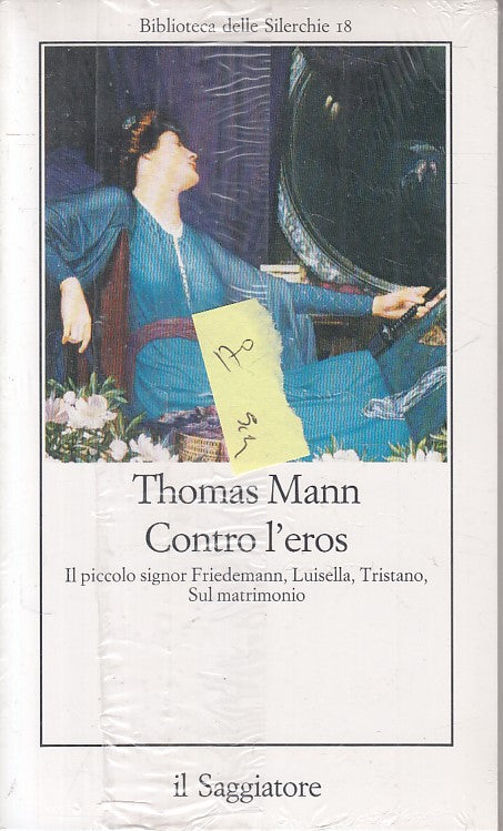 LN- CONTRO L'EROS - THOMAS MANN - SAGGIATORE - SILERCHE -- 1982 - B - ZFS72