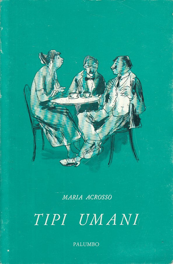 Tipi umani Novelle italiane - Maria Acrosso - Palumbo - 1a ed. - ZFS100