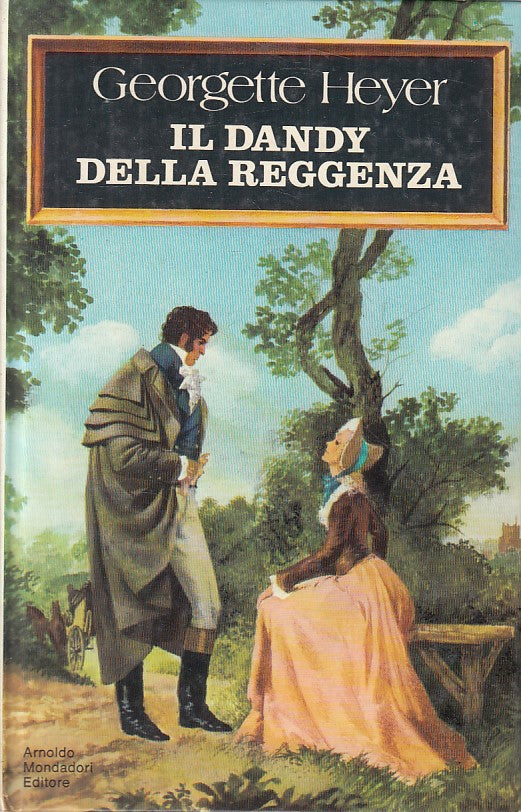 LN- IL DANDY DELLA REGGENZA - GEORGETTE HEYER - MONDADORI --- 1973 - C - ZFS100