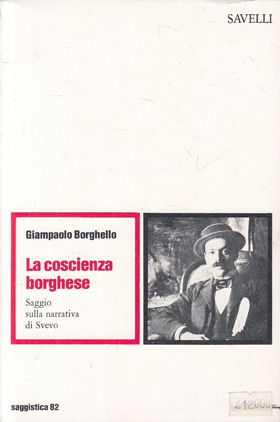 LS- LA COSCIENZA BORGHESE NARRATIVA SVEVO- BORGHELLO- SAVELLI--- 1977- B - ZFS99