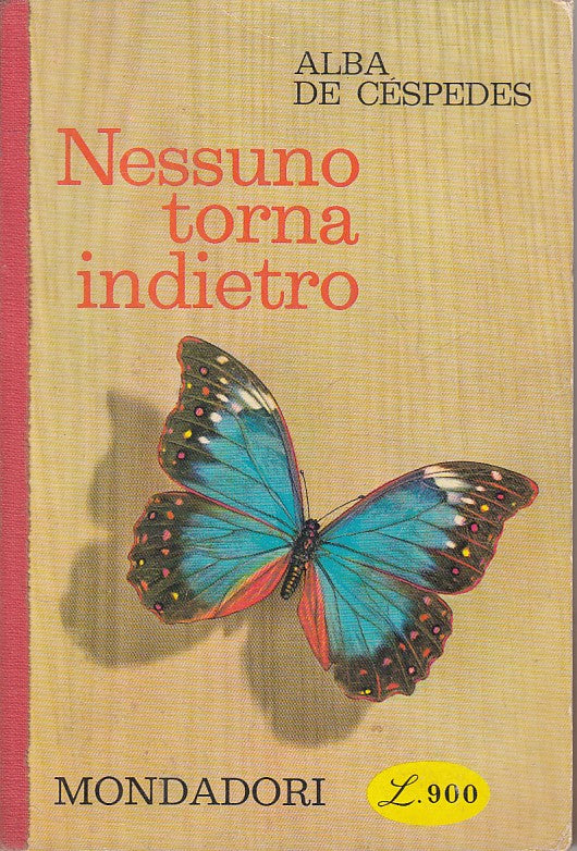 LN- NESSUNO TORNA INDIETRO - DE CESPEDES - MONDADORI --- 1959 - B - YFS584