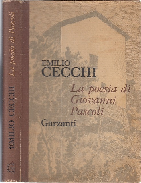 LN- LA POESIA DI GIOVANNI PASCOLI - CECCHI - GARZANTI -- 1a ED.- 1968- CS- XFS50