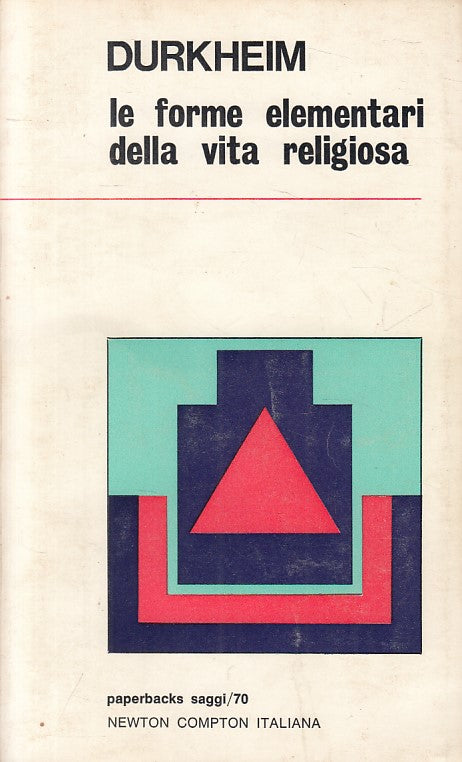LS- FORME ELEMENTARI VITA RELIGIOSA - DURKHEIM - NEWTON --- 1973 - B - ZFS222