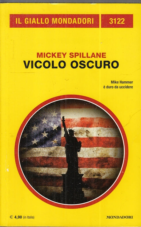 LG- GIALLI MONDADORI N.3122 VICOLO SCURO - SPILLANE ---- 2015 - B - YFS