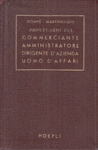 LZ - PRONTUARIO COMMERCIANTE DIRIGENTE AZIENDA - DOMPE'- HOEPLI --- 1950-- ZFS41