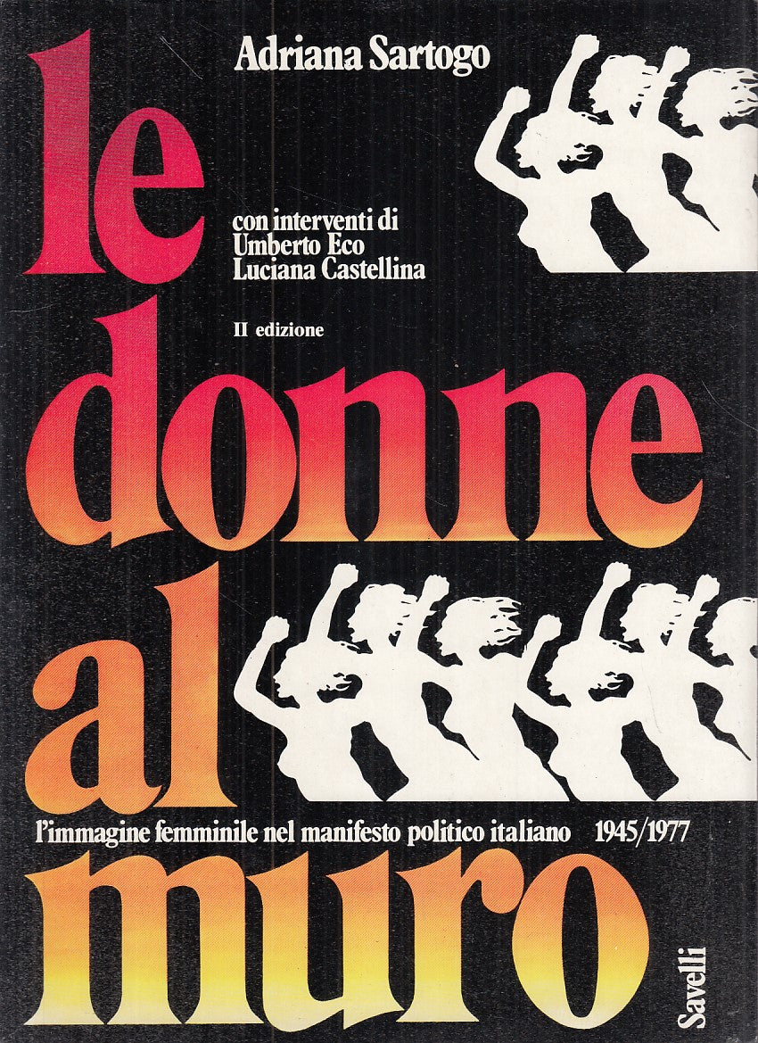 LZ - LE DONNE AL MURO - ADRIANA SARTOGO - SAVELLI --- 1978 - B - YFS749