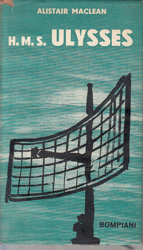 LN- H.M.S. ULYSSES - ALISTAIR MACLEAN - BOMPIANI --- 1957 - CS - ZFS114
