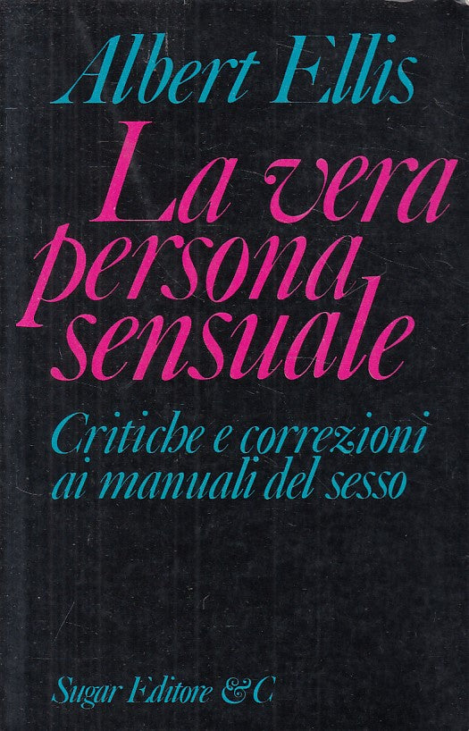La vera persona sensuale- Albert Ellis- Sugar Fatti e Misfatti 6- 1a ed.- ZFS229