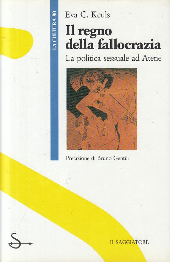 LX- IL REGNO DELLA FALLOCRAZIA ATENE - KEUL - SAGGIATORE --- 1988 - CS - ZFS229
