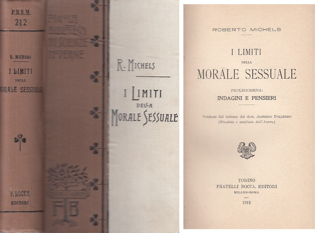 I Limiti della morale sessuale - Roberto Michels - Fratelli Bocca - 1912- ZFS229