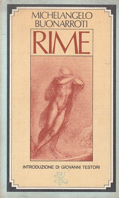 LN- RIME - MICHELANGELO BUONARROTI - RIZZOLI -- 1a ED. - 1975 - B - ZFS229