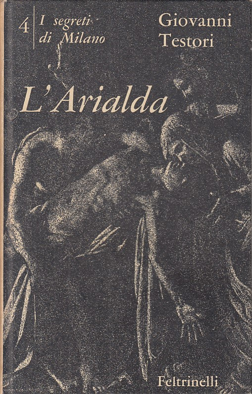 LN- L'ARIALDA - TESTORI - FELTRINELLI - SEGRETI DI MILANO -- 1961 - C - ZFS195