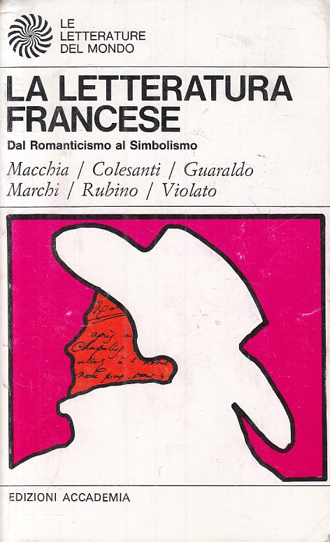 LS- LETTERATURA FRANCESE ROMANTICISMO SIMBOLISMO-- ACCADEMIA--- 1987- B - ZFS195