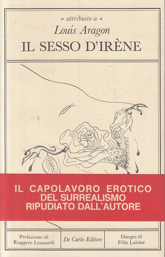 LX- IL SESSO D'IRENE - LOUIS ARAGON - DE CARLO - CURIOSA -- 1983 - BS - ZFS195