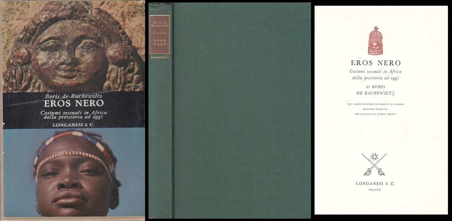 Eros Nero Costumi sessuali Africa - Boris De Rachewiltz- Longanesi- 1963- ZFS199