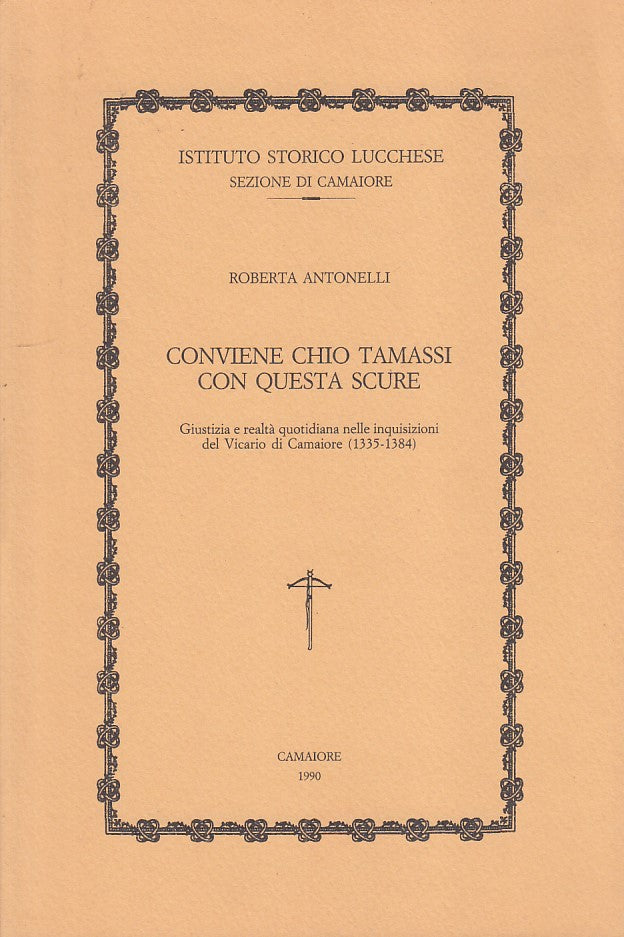 LZ - CONVIENE CHIO TAMASSI CON QUESTA SCURE - R. ANTONELLI ---- 1990 - B- YFS263