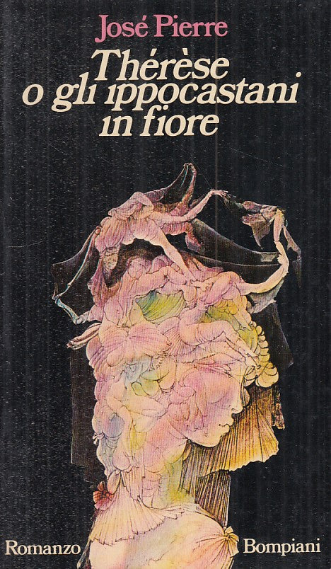 LN- THERESE O GLI IPPOCASTANI IN FIORE - PIERRE - BOMPIANI --- 1979 - B - ZFS484