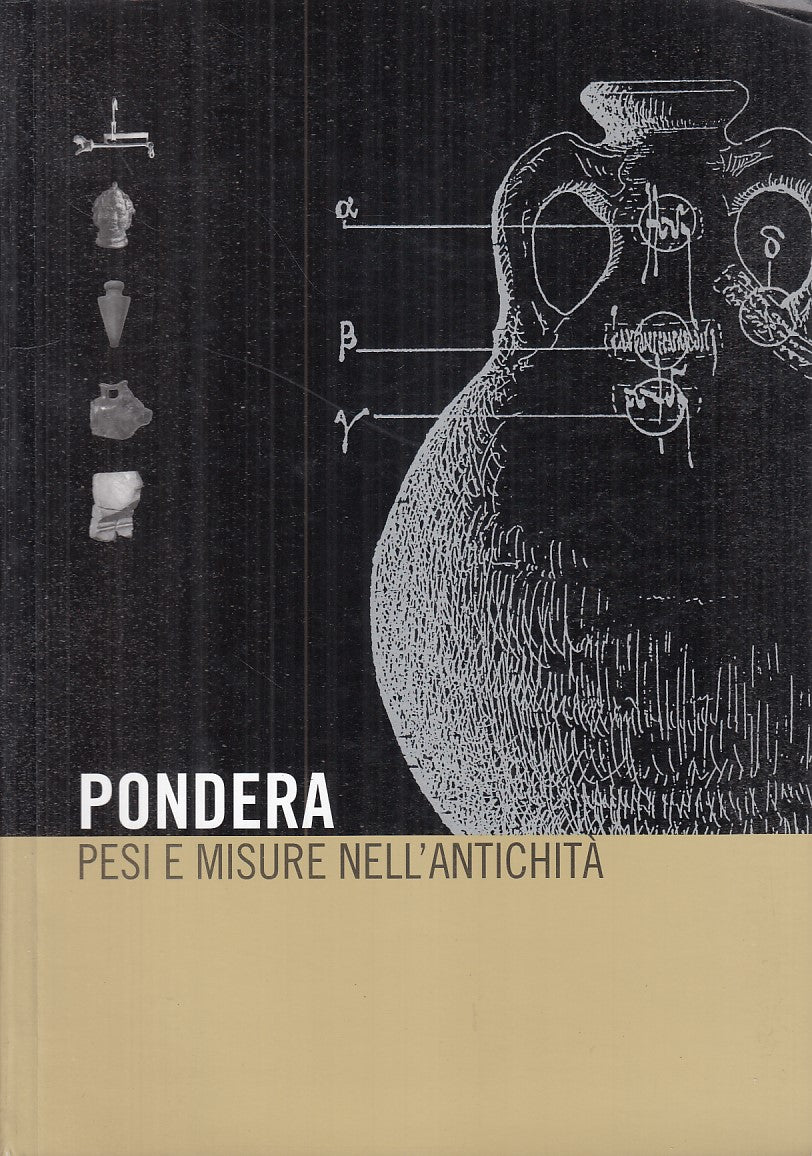 LZ - PONDERA. PESI E MISURE NELL'ANTICHITA' -- LIBRA 93 --- 2001 - B - YDS349