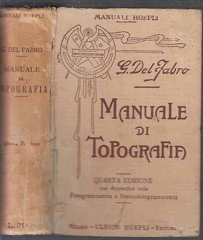 LZ- MANUALE DI TOPOGRAFIA - DEL FABRO - HOEPLI - MANUALI -- 1923 - C - XFS94