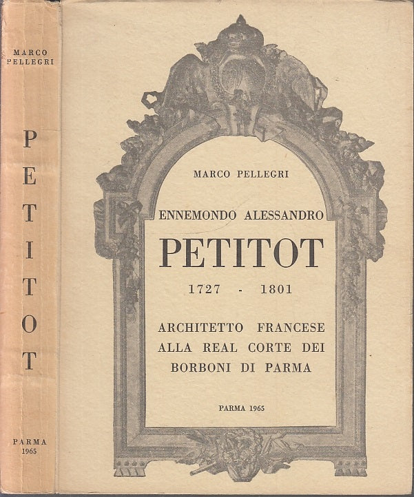 LT- ENNEMONDO ALESSANDRO PETITOT 1727/1801- MARCO PELLEGRI- PARMA--- 1965- B-WPR