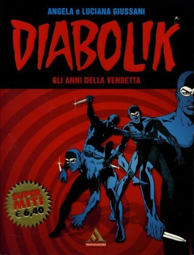FN- DIABOLIK GLI ANNI DELLA VENDETTA -- SUPERMITI MONDADORI - 2002 - B - FB201