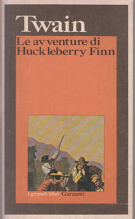 LN- LE AVVENTURE DI HUCKLEBERRY FINN - TWAIN - GARZANTI --- 1976 - B - ZFS200