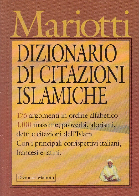 LZ- DIZIONARIO DI CITAZIONI ISLAMICHE - BOIOCCHI - MARIOTTI --- 1992 - B - ZFS41