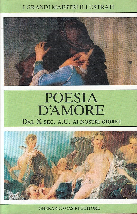 LN- POESIA D'AMORE DAL X SECOLO A.C.-- CASINI- GRANDI MAESTRI-- 1987- CS- ZFS296