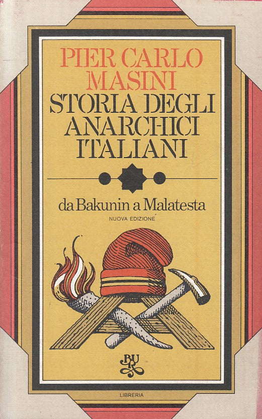 LS- STORIA DEGLI ANACHICI ITALIANI - MASINI - RIZZOLI --- 1974 - B - ZFS108