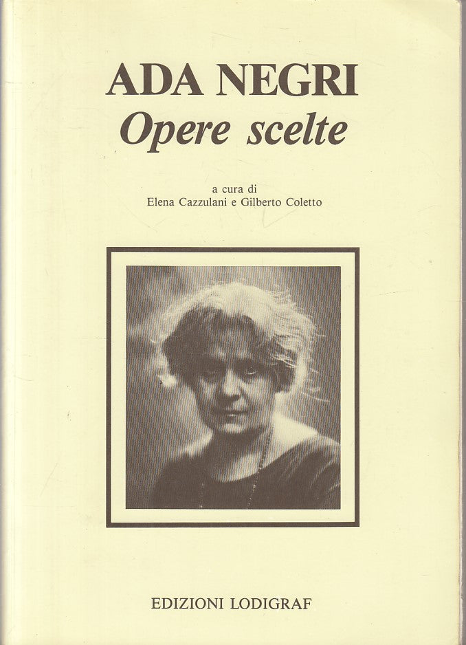 LN- ADA NEGRI OPERE SCELTE - CAZZULANI COLETTO - LODIGRAF --- 1988 - B - ZFS108