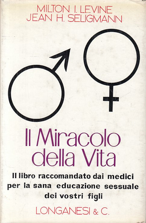 LX- IL MIRACOLO DELLA VITA - LEVINE SELIGMANN - LONGANESI --- 1966 - CS - ZFS296
