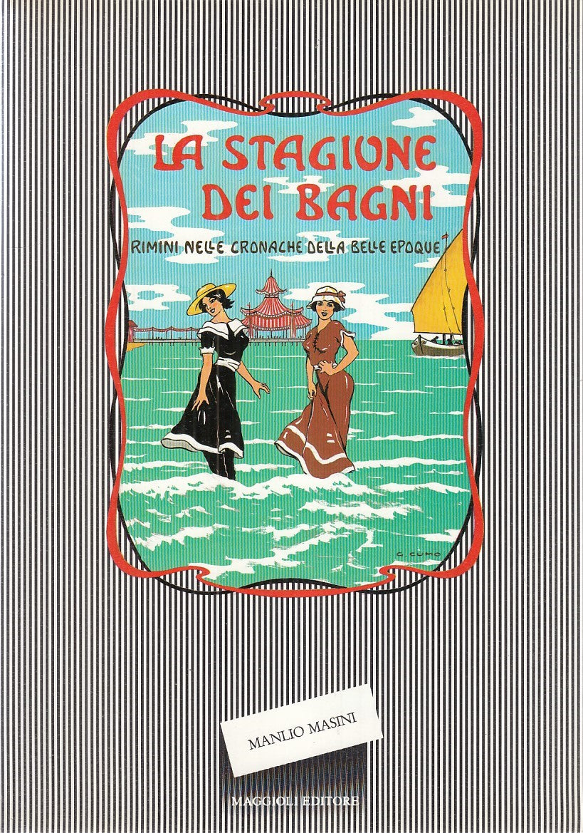 LZ - LA STAGIONE DEI BAGNI - MANLIO MASINI - MAGGIOLI --- 1986 - B - YDS520