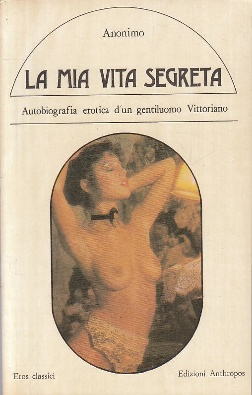 LX- LA MIA VITA SEGRETA AUTOBIOGRAFIA -- ANTHROPOS - EROS -- 1980 - B - YFS333