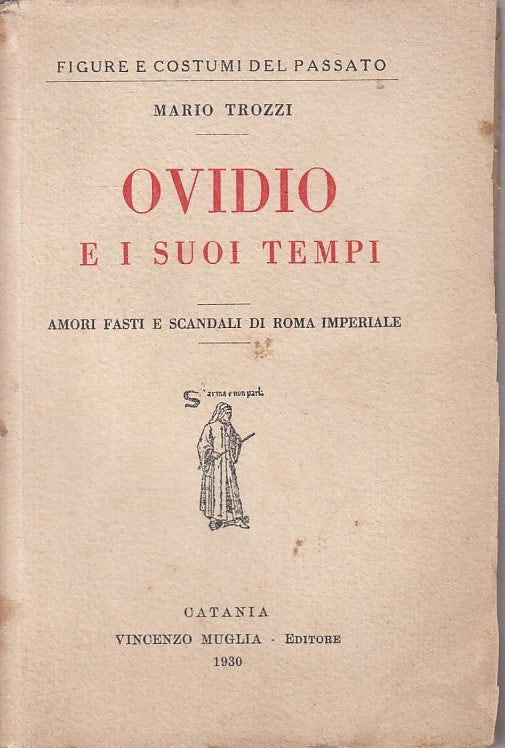 LS- OVIDIO SUOI TEMPI AMORE FASTI SCANDALI- TROZZI- MUGLIA --- 1930 - B - YFS592