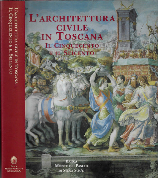 LT - L'ARCHITETTURA CIVILE TOSCANA CINQUECENTO SEICENTO ----- 1999 - CS - YFS751