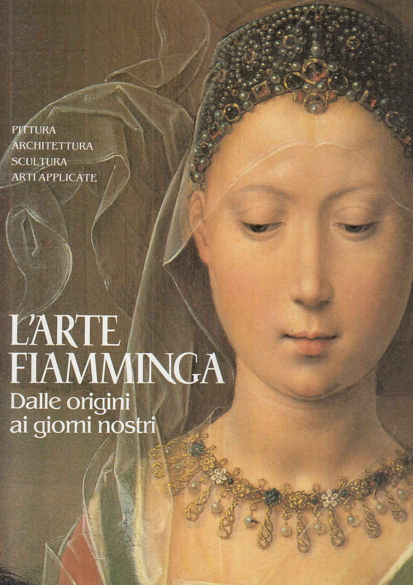 LT- L'ARTE FIAMMINGA DALLE ORIGINI AI GIORNI NOSTRI-- FABBRI--- 1988- CS- YFS79