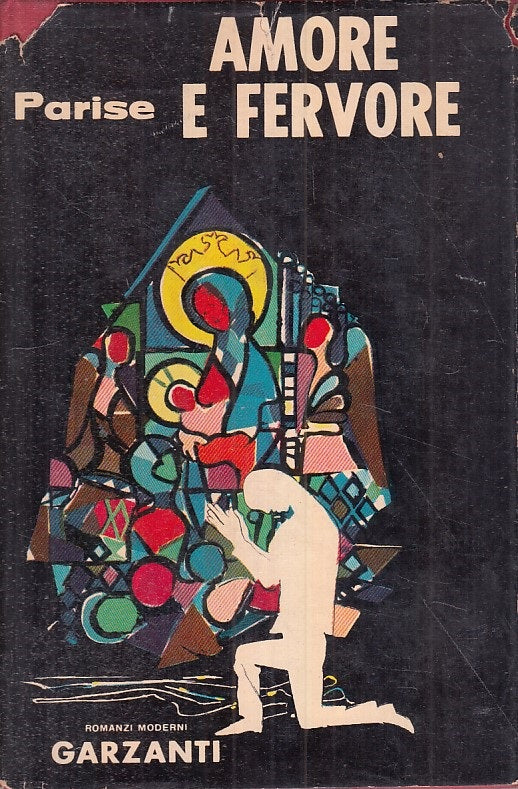 LN- AMORE E FERVORE - PARISE - GARZANTI -- 1a ED. - 1959 - CS - ZFS190