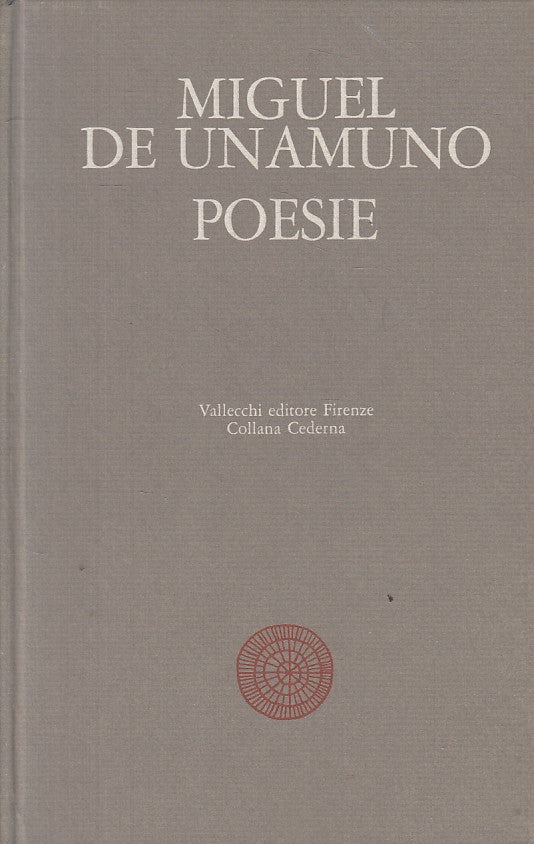 LN- POESIE - MIGUEL DE UNAMUNO - VALLECCHI - CEDERNA -- 1968 - C - ZFS169