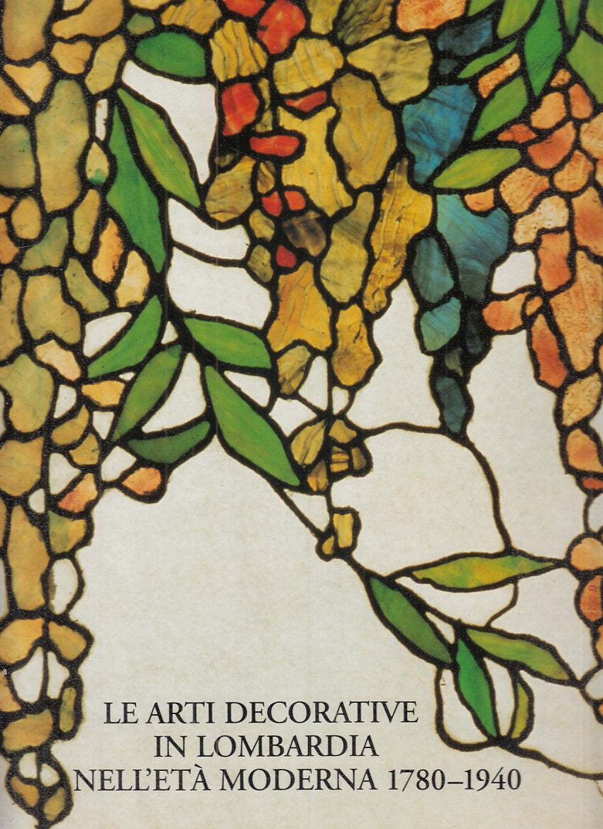 LT- ARTI DECORATIVE LOMBARDIA ETA' MODERNA 1780/1940-- SKIRA--- 1998- CS- YFS772