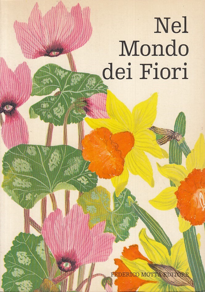 LZ - NEL MONDO DEI FIORI - ANGELO MARIA RAGGI- FEDERICO MOTTA --- 1983- B- ZFS63