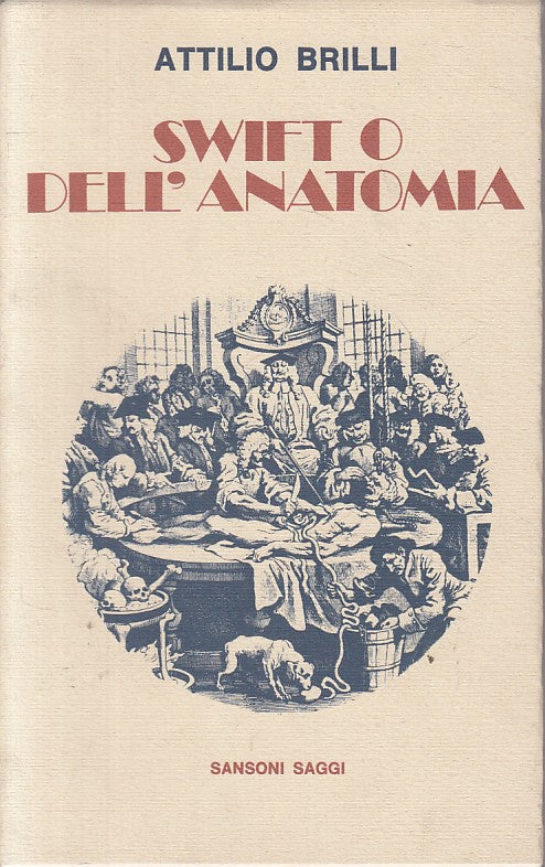 LS- SWIFT O DELL'ANATOMIA - BRILLI - SANSONI - SAGGI -- 1974 - BS - YFS431