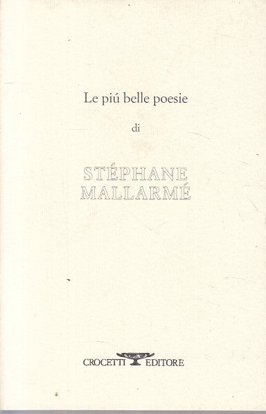LE PIU' NELLE POESIE - MALLARME - CROCETTI - MALLARME -- 1994 - B - YFS431