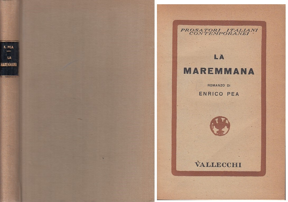LN- LA MAREMMANA - ENRICO PEA - VALLECCHI - PROSATORI -- 1938 - C - YFS431